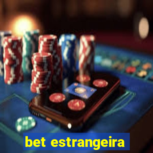 bet estrangeira